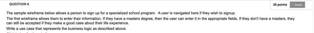 QUESTION 6 20 points Saved The sample wireframe