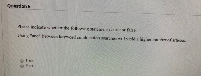 Question 5 Please indicate whether the following