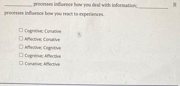 processes influence how you deal with