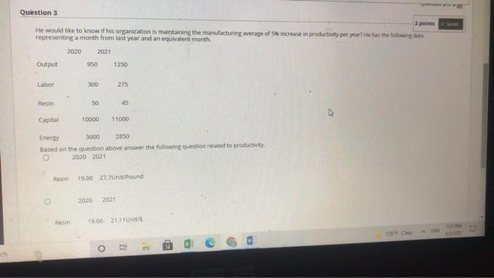please fasttt Question 3 2 points and He would