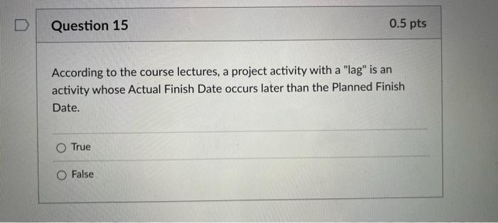 Question 14 0.5 pts Which statements below are