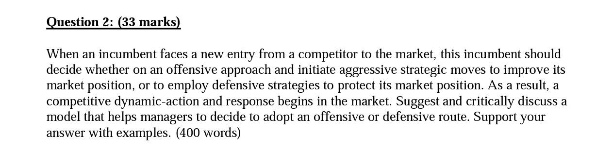 Question 2: (33 marks) When an incumbent faces a