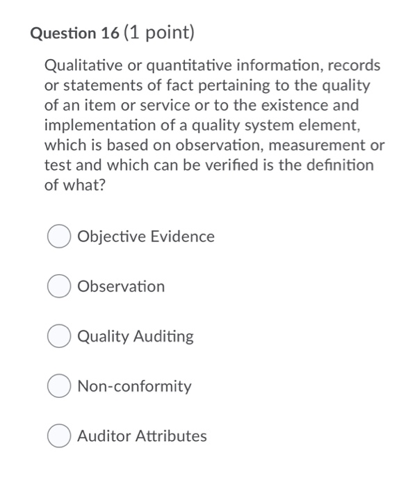 Question 16 (1 point) Qualitative or quantitative