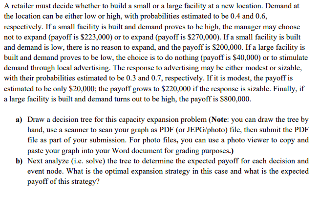 A retailer must decide whether to build a small