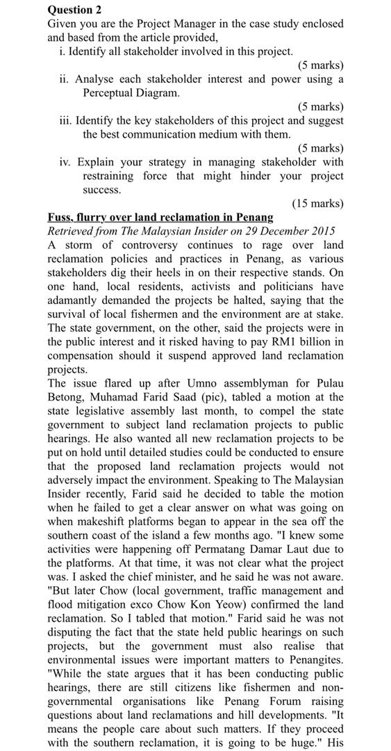 Question 2 Given you are the Project Manager in