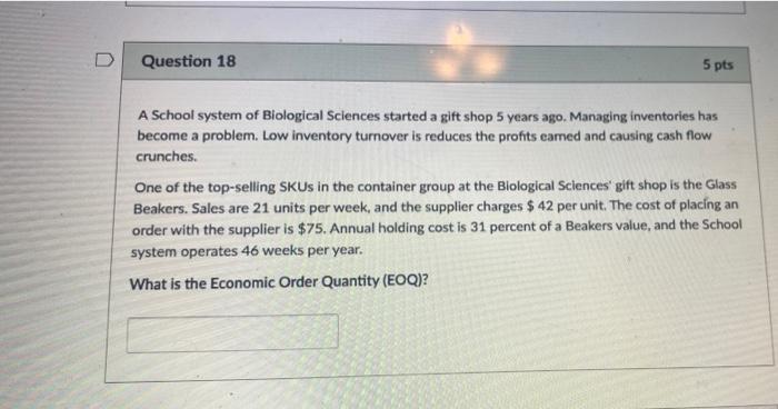 D Question 18 5 pts A School system of Biological