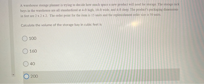 A warehouse storage planner is trying to decide