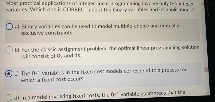 Most practical applications of integer linear