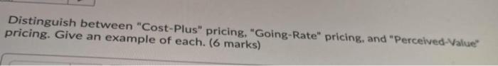 Distinguish between "Cost-Plus" pricing,