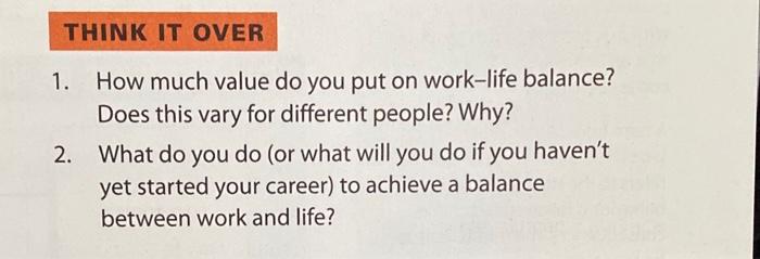 THINK IT OVER 1. How much value do you put on