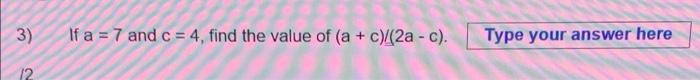 1) Express the following problems as an algebraic
