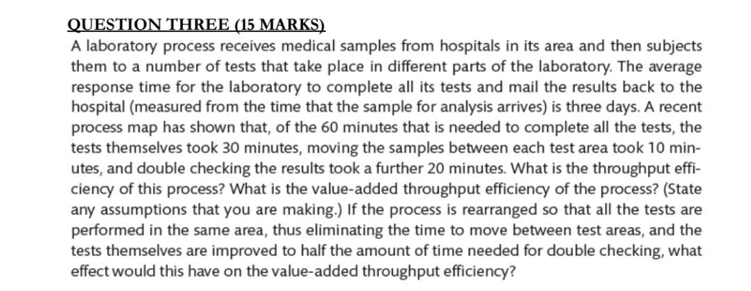 QUESTION THREE (15 MARKS) A laboratory process