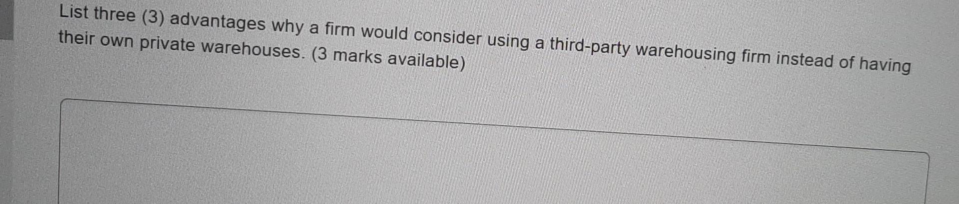 List three (3) advantages why a firm would