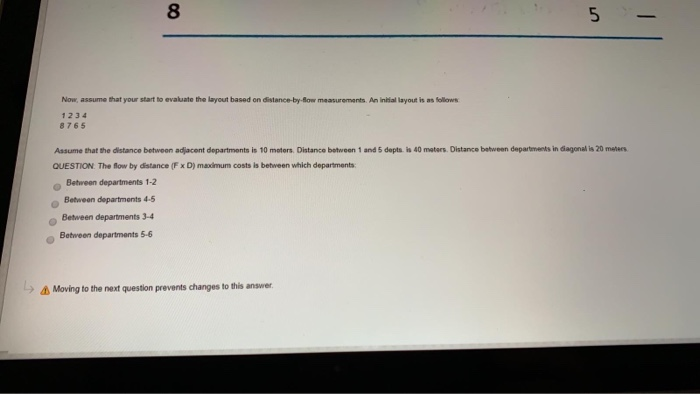 5 - Now, assume that your start to evaluate the