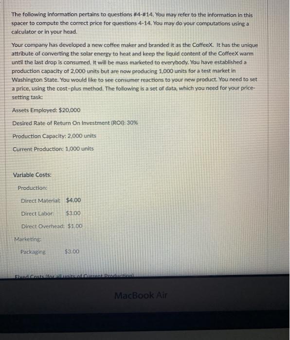 The following information pertains to questions