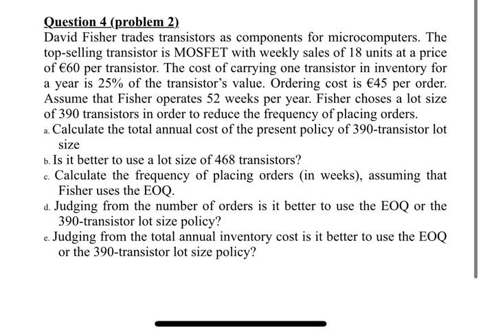 Question 4 (problem 2). David Fisher trades