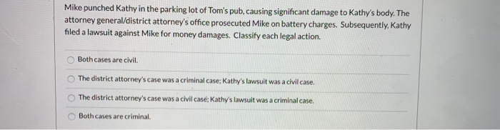 Mike punched Kathy in the parking lot of Tom's