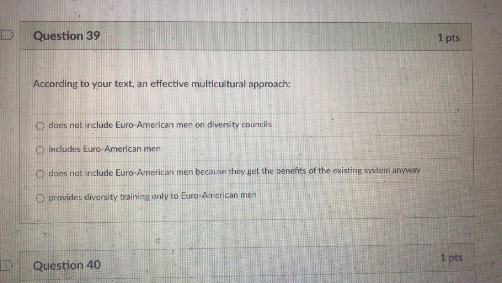 Question 39 1 pts According to your text, an