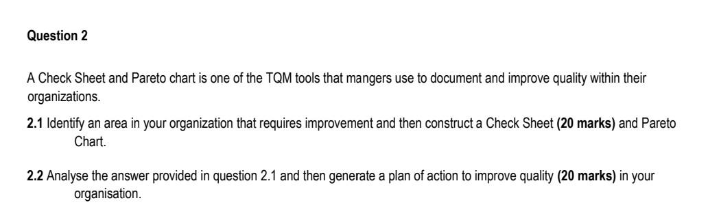 Question 2 A Check Sheet and Pareto chart is one
