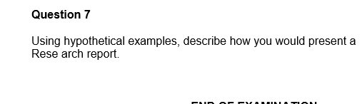 Question 7 Using hypothetical examples, describe
