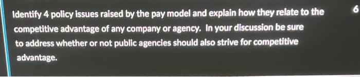 6 Identify 4 policy issues raised by the pay