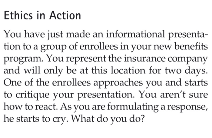 Ethics in Action You have just made an