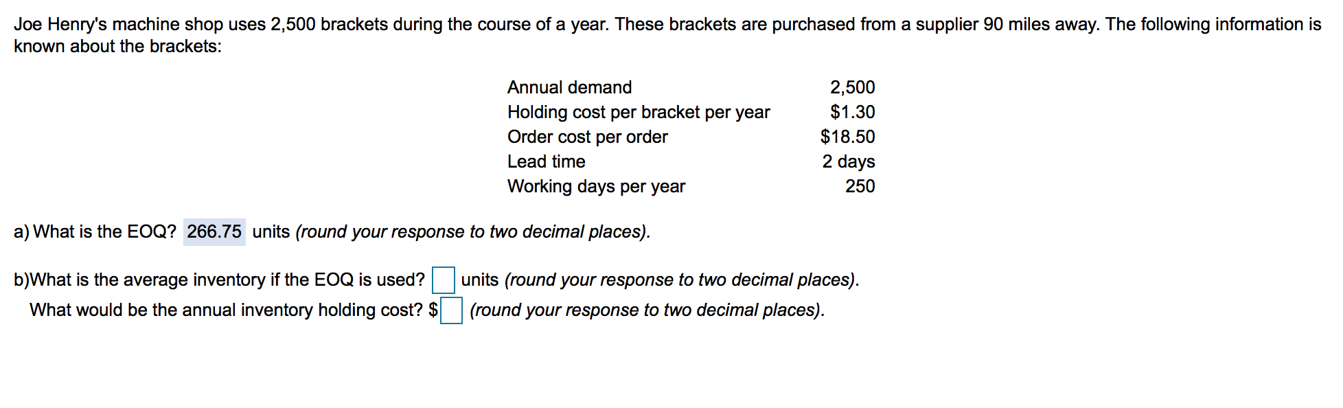 Joe Henry's machine shop uses 2,500 brackets