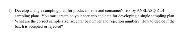 1) Develop a single sampling plan for producers'