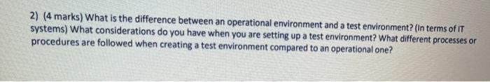 2) (4 marks) What is the difference between an