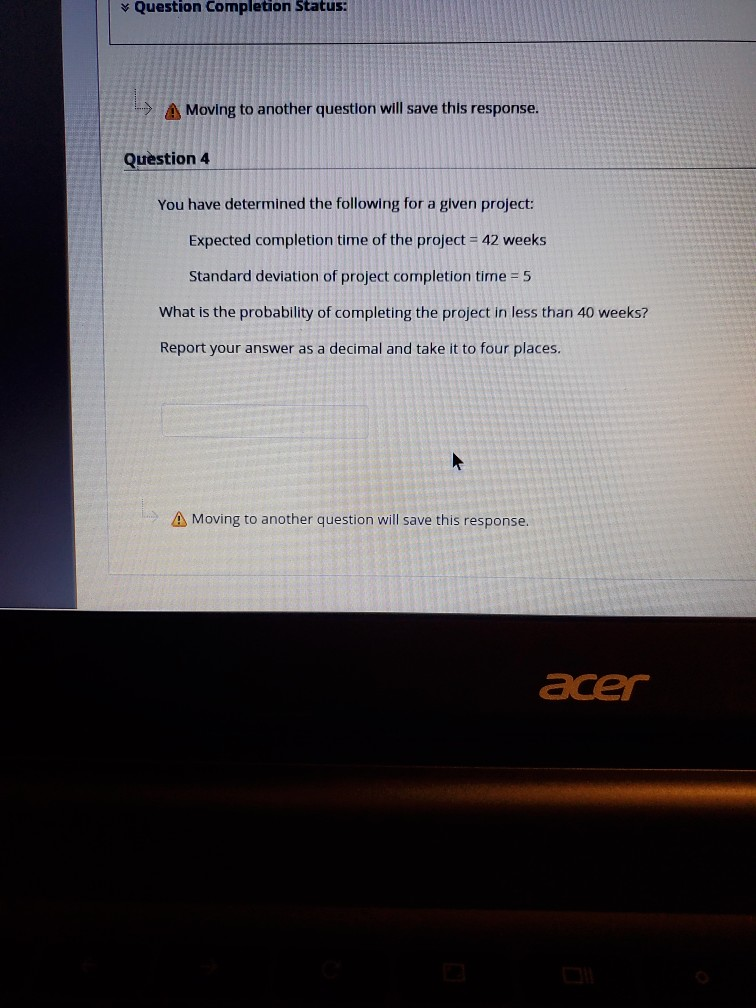 Question Completion Status: A Moving to another