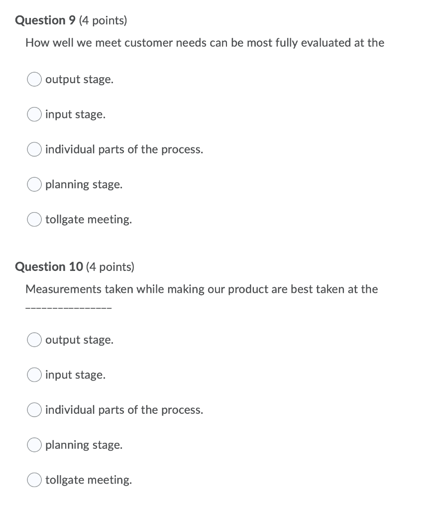 Question 9 (4 points) How well we meet customer