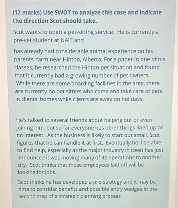 (12 marks) Use SWOT to analyze this case and