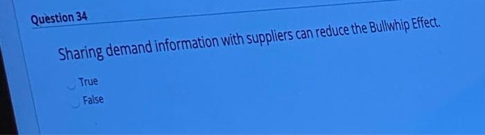 Question 34 Sharing demand information with