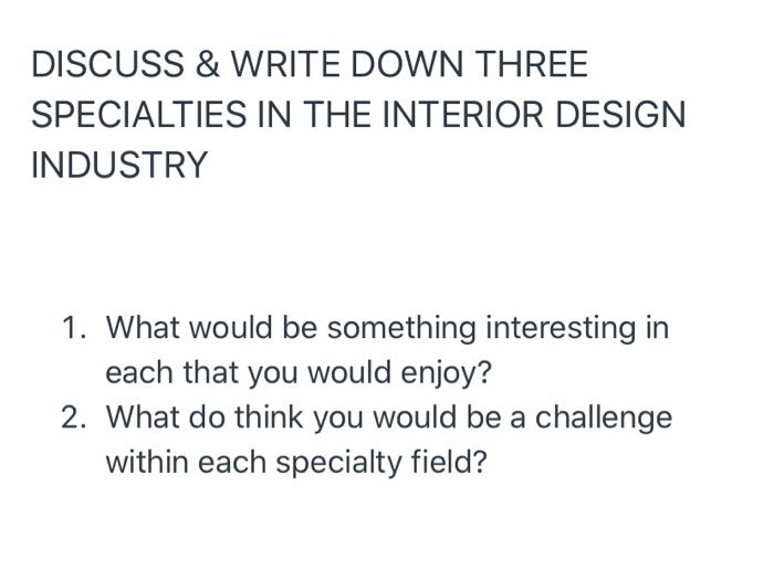 DISCUSS & WRITE DOWN THREE SPECIALTIES IN THE
