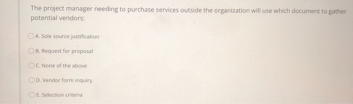 The project manager needing to purchase services