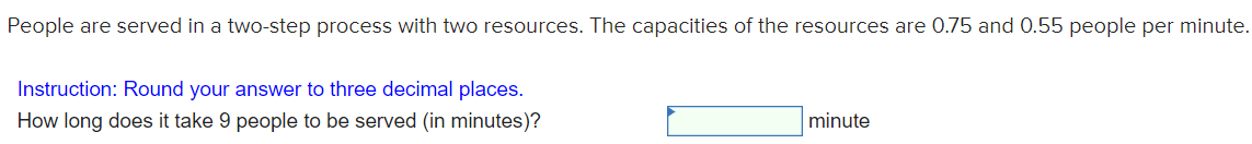People are served in a two-step process with two