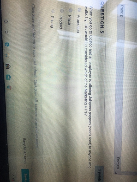 Path:p Words:0 QUESTION 5 2 points When you go to