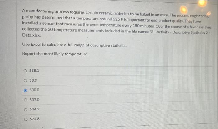 A manufacturing process requires certain ceramic
