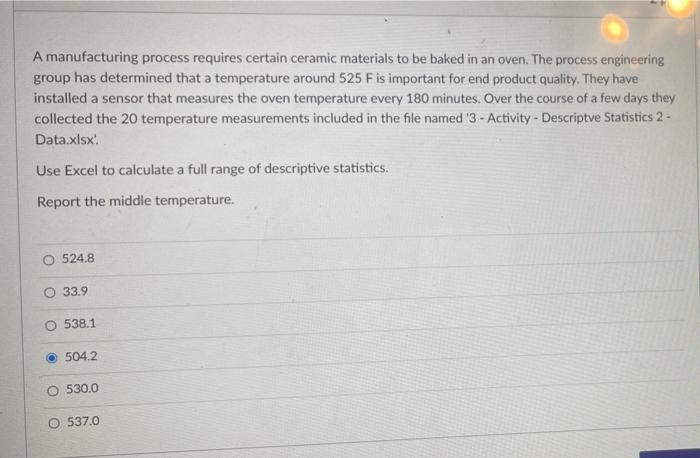 A manufacturing process requires certain ceramic