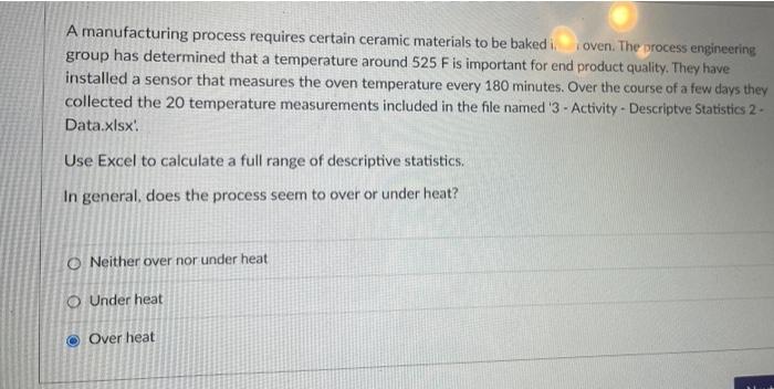 A manufacturing process requires certain ceramic