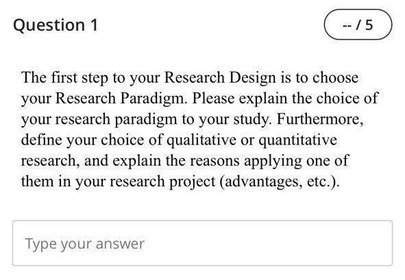 Question 1 -- / 5 The first step to your Research