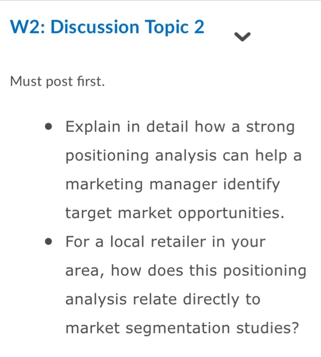W2: Discussion Topic 2 Must post first. Explain