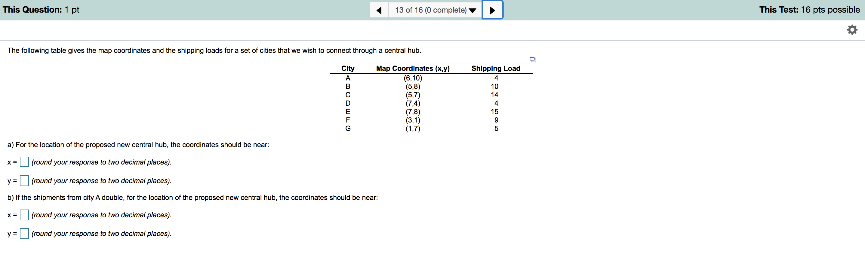 This Question: 1 pt 13 of 16 (0 complete) This