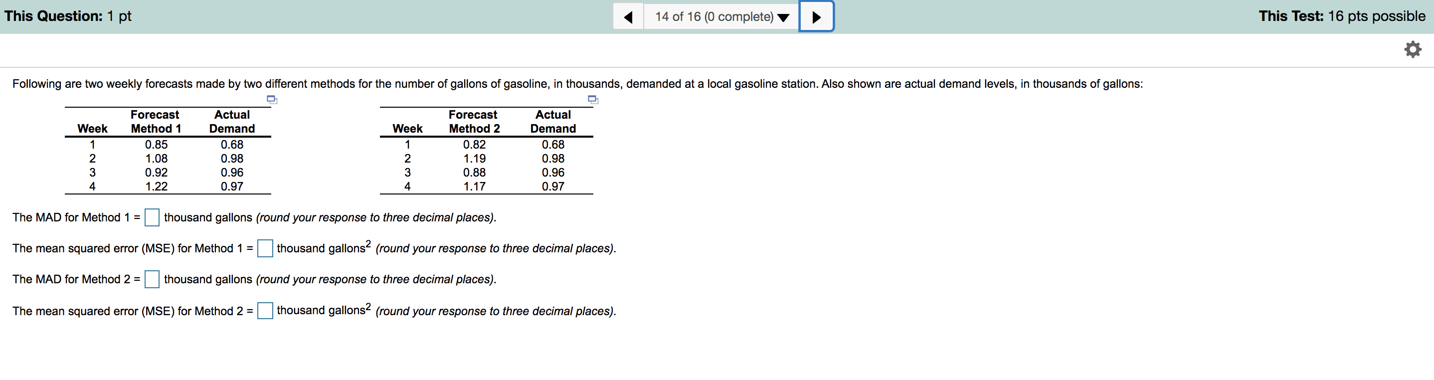This Question: 1 pt 13 of 16 (0 complete) This