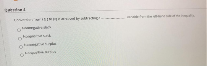 Question 4 Conversion from (2) to (-) is achieved