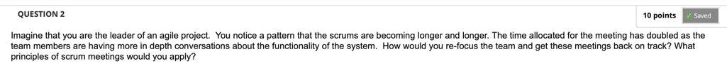 10 points Saved QUESTION 2 Imagine that you are