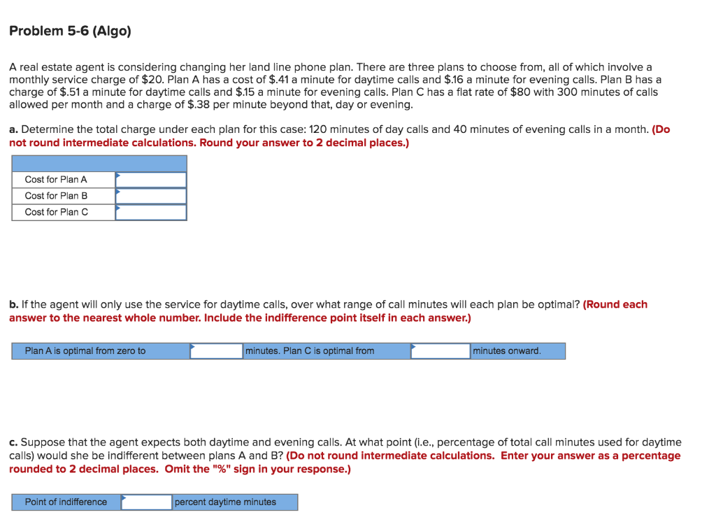 Problem 5-6 (Algo) A real estate agent is