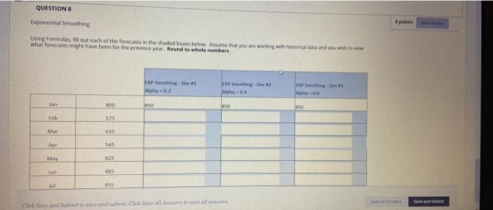 QUESTIONS Exponential Smoothing 4 points Using