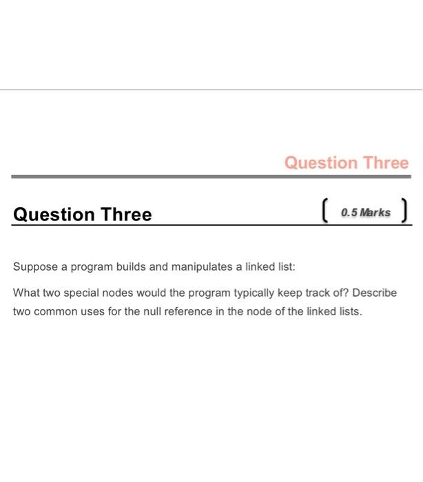 Question Three Question Three 0.5 Marks) Suppose