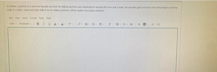 6) James, a partner in law firm found out that